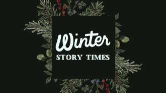 Winter Story Times 1/9 - 3/7