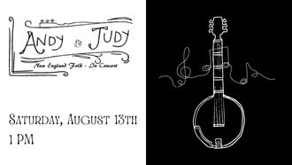 Andy & Judy live at the library. 8/13 @ 1 PM.