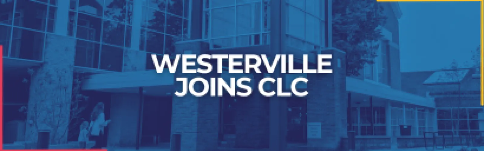 White text on a blue background. The text says Westerville Joins CLC.